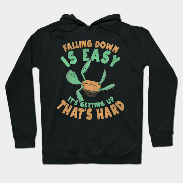 Turtle Tortoise Falling Down Is Easy Hoodie by funkyteesfunny